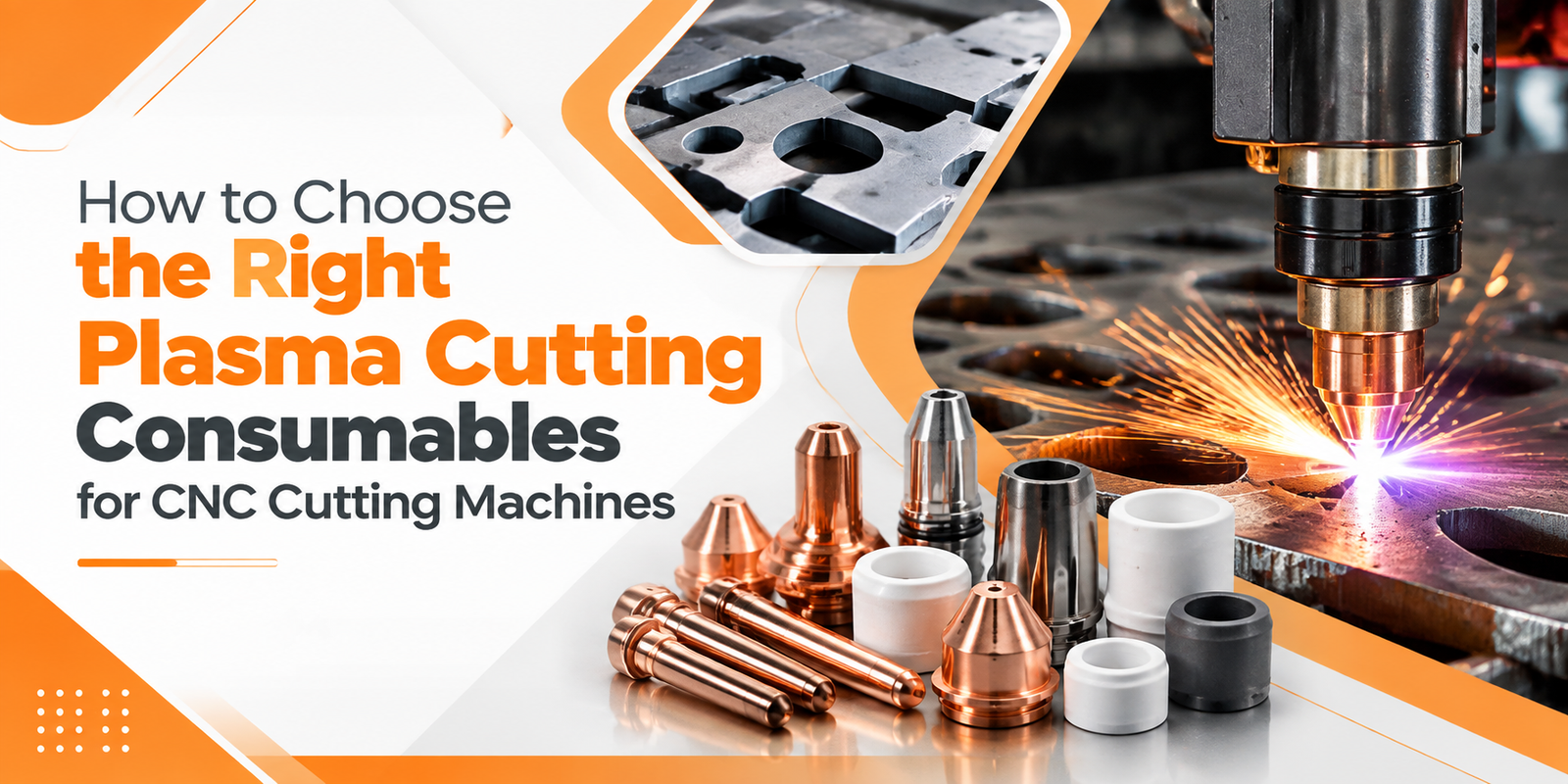 How to Choose the Right Plasma Cutting Consumables for CNC Cutting Machines